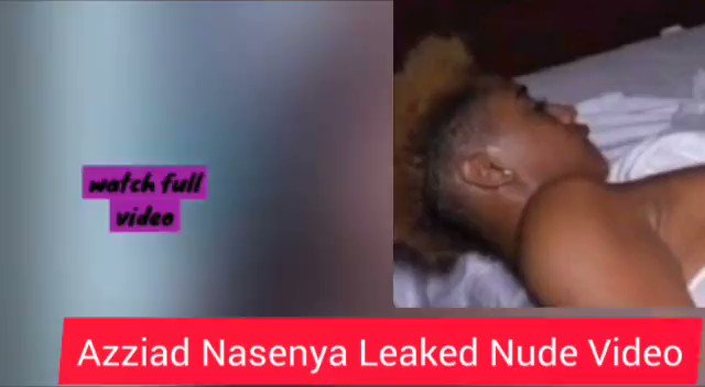 Azziad Nasenya xxx leaked porn video